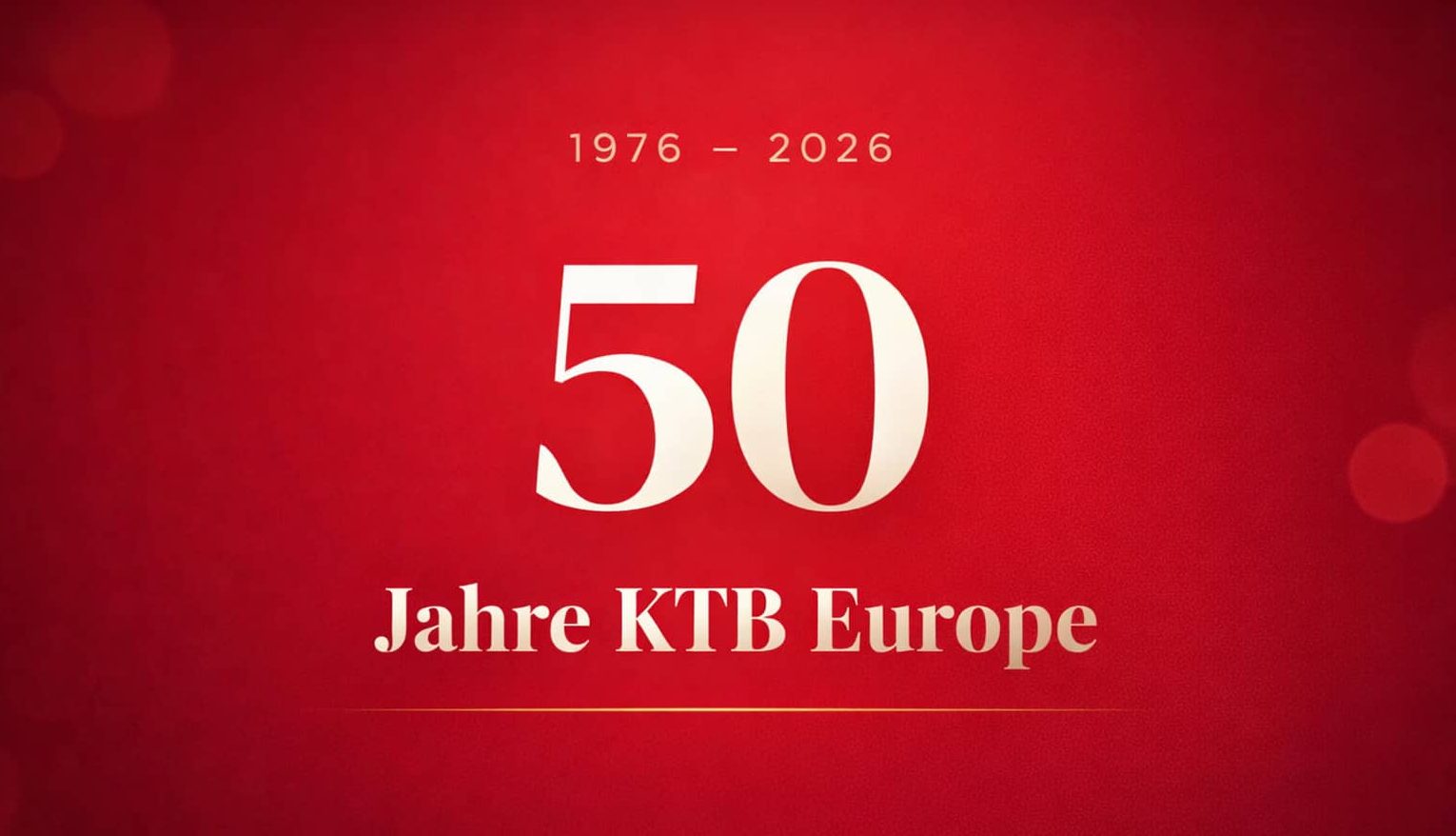 KTB Europe | 50 years of KTB - More than an anniversary. An attitude.
